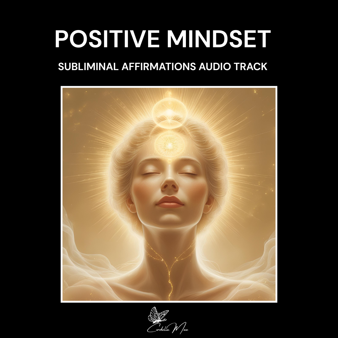 Positive Mindset Subliminal Affirmation Audio - 1 hour